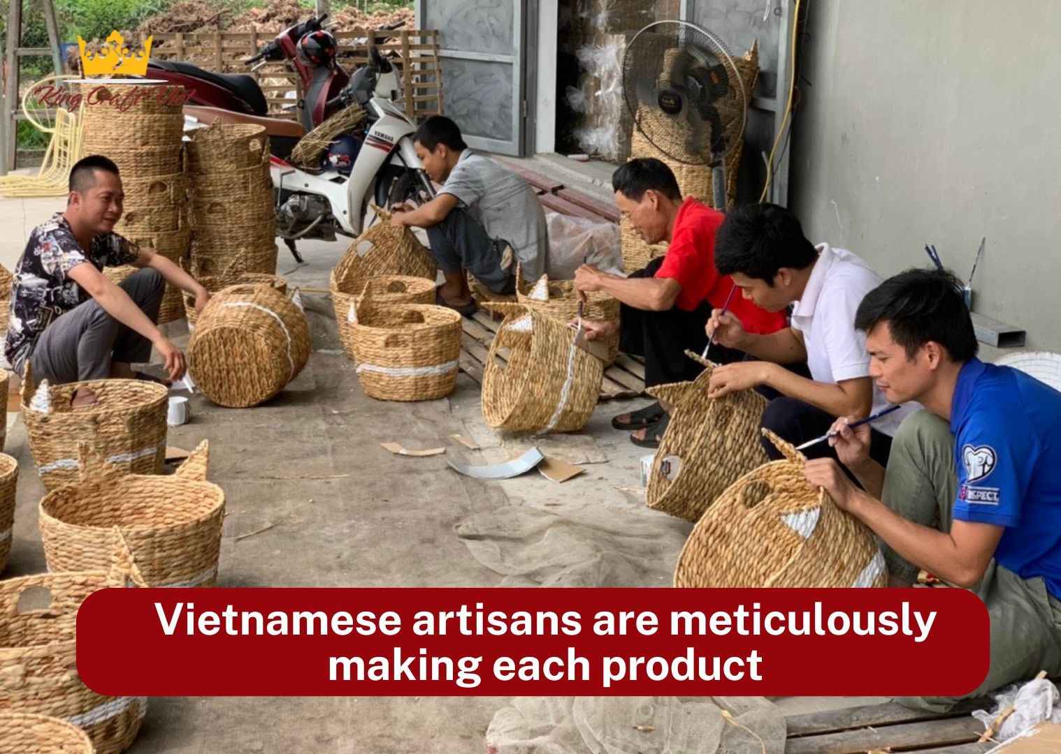Vietnamese artisans are meticulously making each product