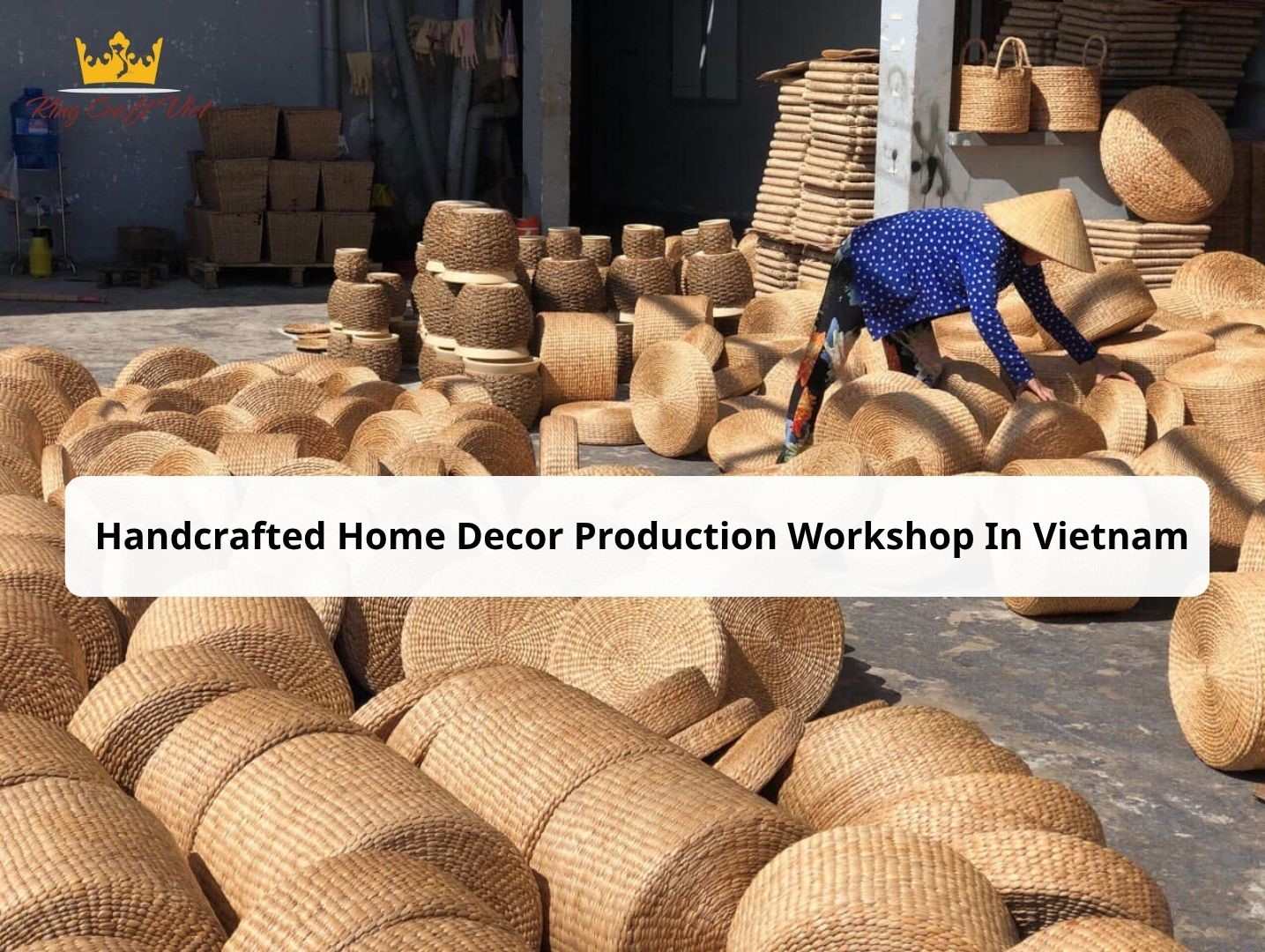 Handcrafted home decor production workshop in Vietnam