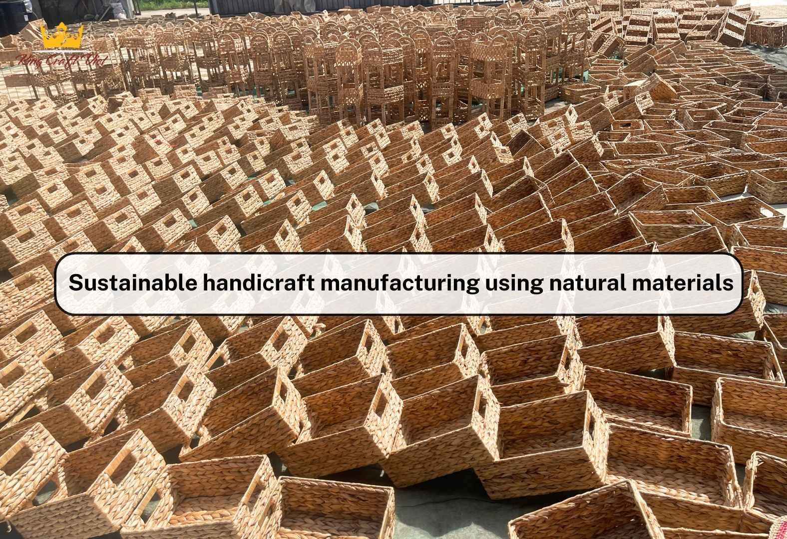 Sustainable handicraft manufacturing using natural materials