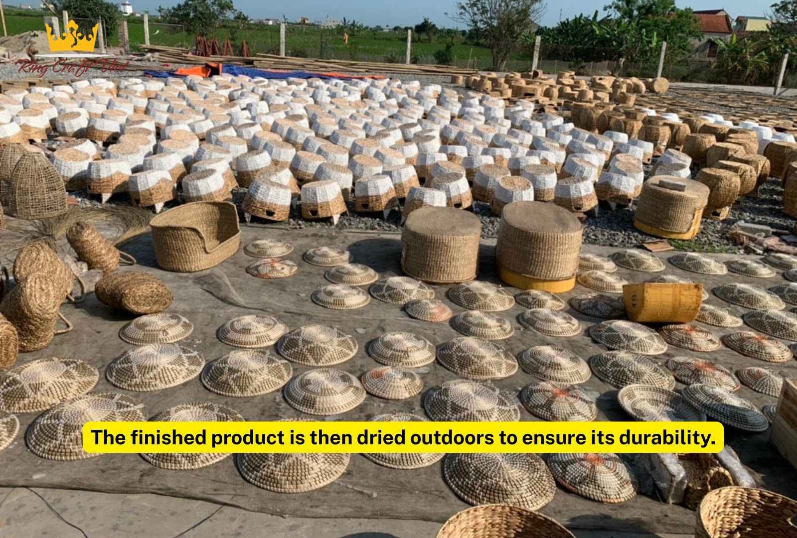 The finished product is then dried outdoors to ensure its durability.