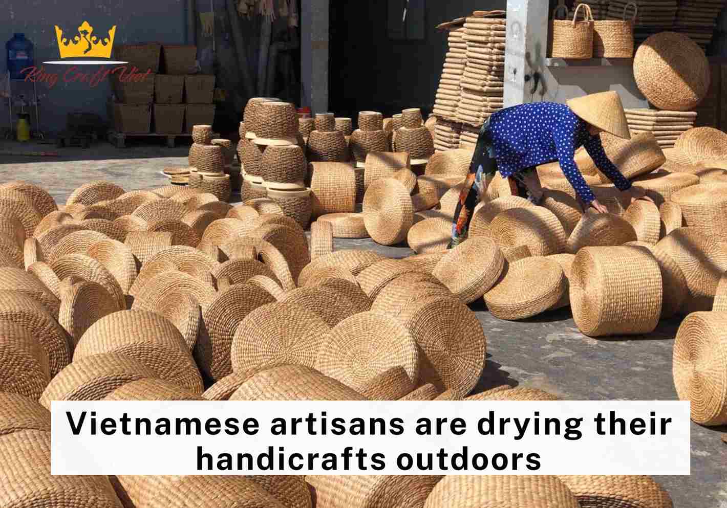 Vietnamese artisans are drying their handicrafts outdoors